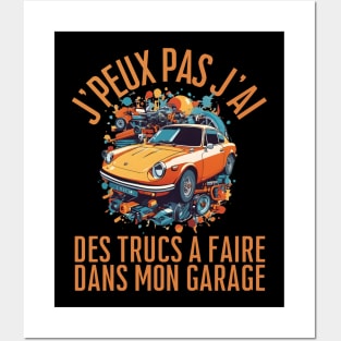 'peux Pas J'ai Garage - Humour Papa Mécanicien Automobile Posters and Art